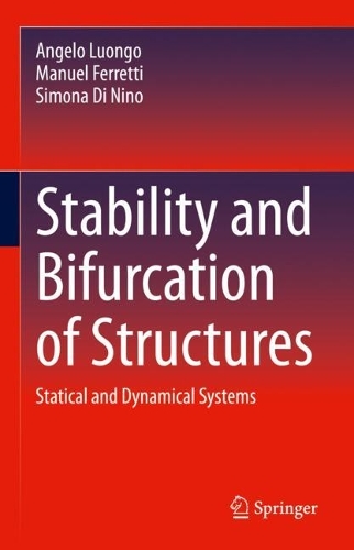 Stability and Bifurcation of Structures: Statical and Dynamical Systems. 2023 ed.