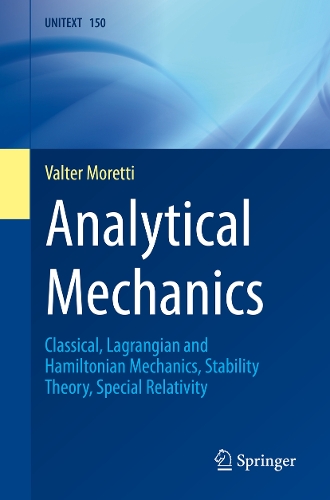 Analytical Mechanics: Classical, Lagrangian and Hamiltonian Mechanics, Stability Theory, Special Relativity. 1st ed. 2023
