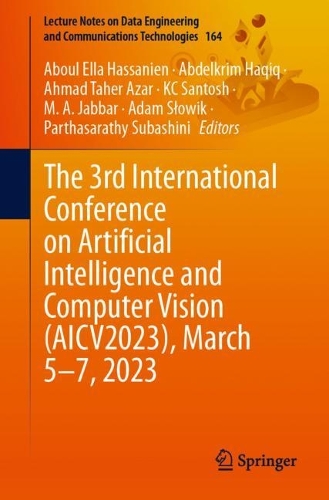 The 3rd International Conference on Artificial Intelligence and Computer Vision (AICV2023), March 5-7, 2023. 1st ed. 2023