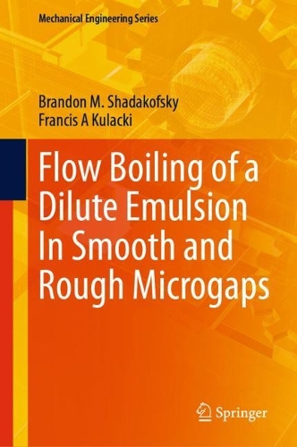 Flow Boiling of a Dilute Emulsion In Smooth and Rough Microgaps. 2023 ed.
