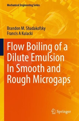 Flow Boiling of a Dilute Emulsion In Smooth and Rough Microgaps. 2023 ed.