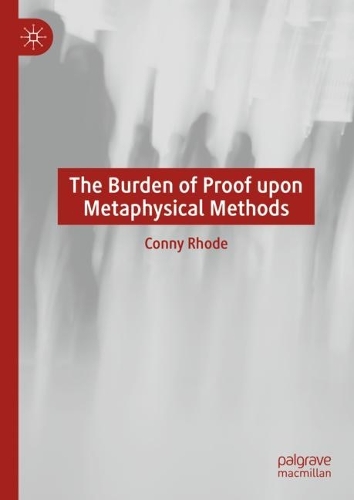 The Burden of Proof upon Metaphysical Methods.