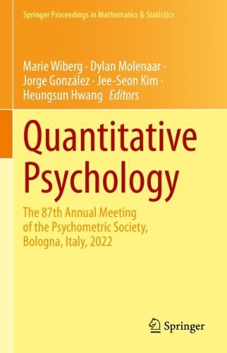 Quantitative Psychology: The 87th Annual Meeting of the Psychometric Society, Bologna, Italy, 2022. 2023 ed.