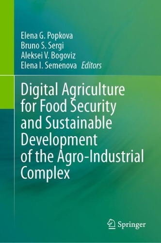 Digital Agriculture for Food Security and Sustainable Development of the Agro-Industrial Complex. 2023 ed.