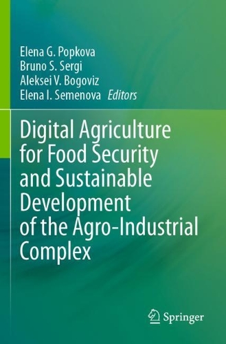 Digital Agriculture for Food Security and Sustainable Development of the Agro-Industrial Complex. 2023 ed.