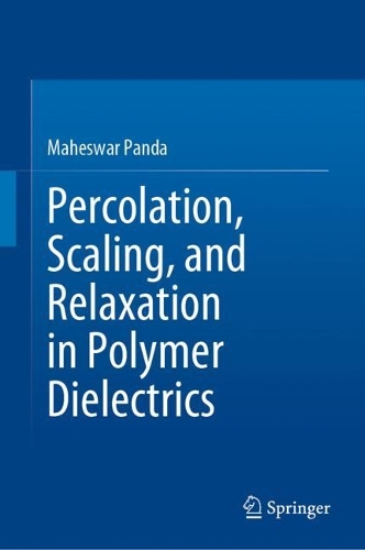 Percolation, Scaling, and Relaxation in Polymer Dielectrics. 2023 ed.