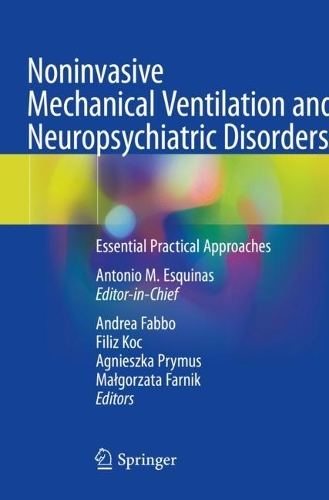 Noninvasive Mechanical Ventilation and Neuropsychiatric Disorders: Essential Practical Approaches. 2023 ed.