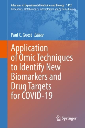 Application of Omic Techniques to Identify New Biomarkers and Drug Targets for COVID-19. 2023 ed.