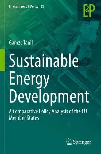 Sustainable Energy Development: A Comparative Policy Analysis of the EU Member States. 2023 ed.
