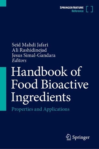 Handbook of Food Bioactive Ingredients: Properties and Applications. 1st ed. 2023