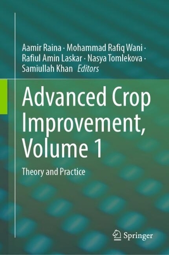 Advanced Crop Improvement, Volume 1: Theory and Practice. 2023 ed.