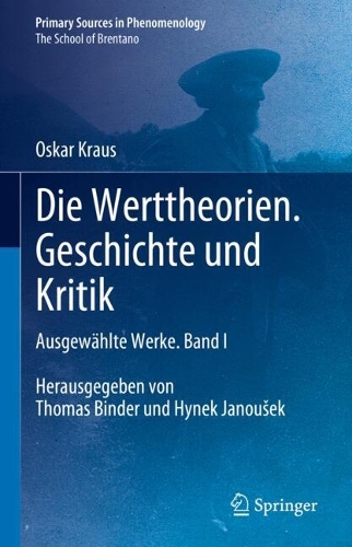 Die Werttheorien. Geschichte und Kritik: Ausgewaehlte Werke. Band I. 1. Aufl. 2024 ed.