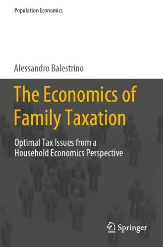 The Economics of Family Taxation: Optimal Tax Issues from a Household Economics Perspective. 2023 ed.