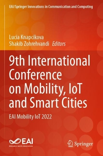9th International Conference on Mobility, IoT and Smart Cities: EAI Mobility IoT 2022. 2023 ed.