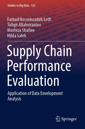Supply Chain Performance Evaluation: Application of Data Envelopment Analysis. 2023 ed.