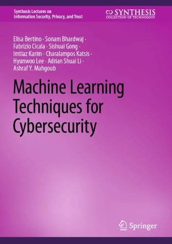 Machine Learning Techniques for Cybersecurity. 2023 ed.