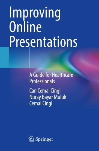 Improving Online Presentations: A Guide for Healthcare Professionals. 2023 ed.