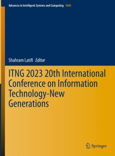 ITNG 2023 20th International Conference on Information Technology-New Generations. 2023 ed.