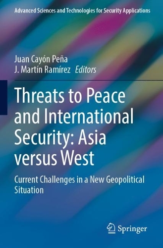 Threats to Peace and International Security: Asia versus West: Current Challenges in a New Geopolitical Situation. 2023 ed.