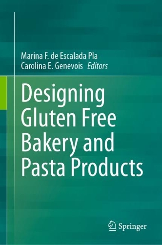 Designing Gluten Free Bakery and Pasta Products. 2023 ed.