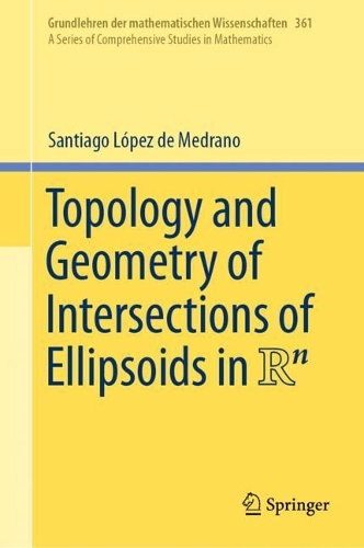 Topology and Geometry of Intersections of Ellipsoids in R^n.