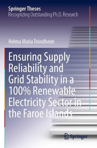 Ensuring Supply Reliability and Grid Stability in a 100% Renewable Electricity Sector in the Faroe Islands. 2023 ed.