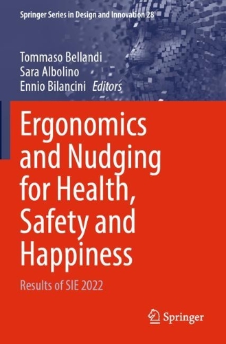 Ergonomics and Nudging for Health, Safety and Happiness: Results of SIE 2022. 2023 ed.