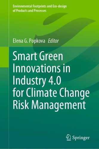 Smart Green Innovations in Industry 4.0 for Climate Change Risk Management. 2023 ed.