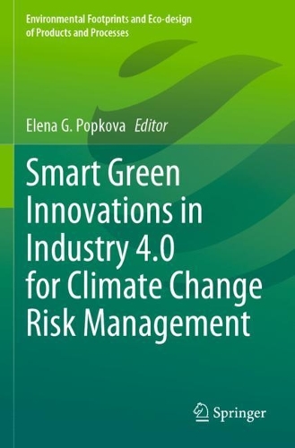Smart Green Innovations in Industry 4.0 for Climate Change Risk Management. 2023 ed.