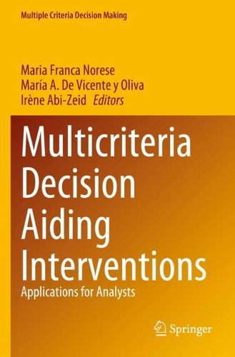Multicriteria Decision Aiding Interventions: Applications for Analysts. 2023 ed.