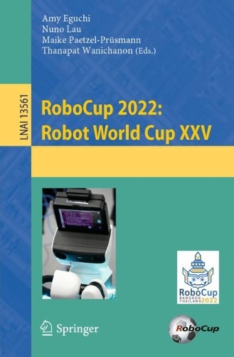 RoboCup 2022: Robot World Cup XXV. 1st ed. 2023