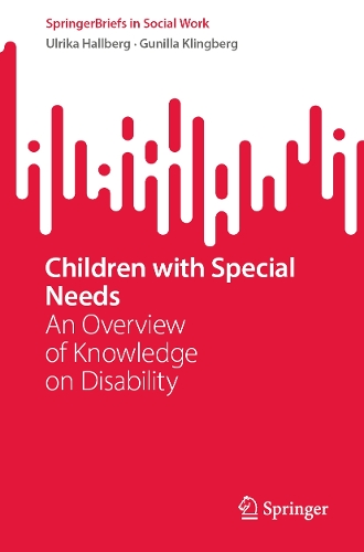 Children with Special Needs: An Overview of Knowledge on Disability. 1st ed. 2023