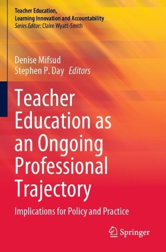 Teacher Education as an Ongoing Professional Trajectory: Implications for Policy and Practice. 2023 ed.