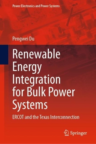 Renewable Energy Integration for Bulk Power Systems: ERCOT and the Texas Interconnection. 2023 ed.