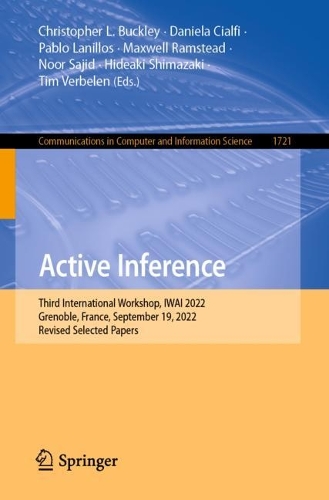 Active Inference: Third International Workshop, IWAI 2022, Grenoble, France, September 19, 2022, Revised Selected Papers. 1st ed. 2023
