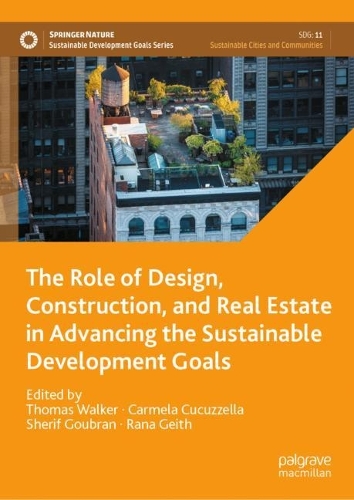 The Role of Design, Construction, and Real Estate in Advancing the Sustainable Development Goals.