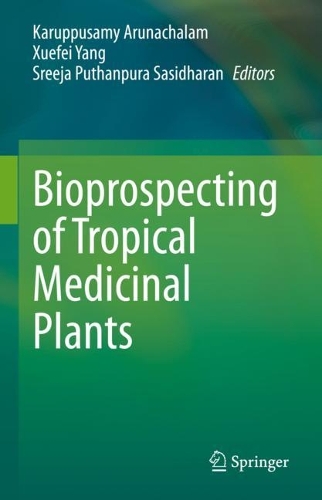 Bioprospecting of Tropical Medicinal Plants. 2023 ed.