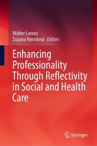 Enhancing Professionality Through Reflectivity in Social and Health Care.