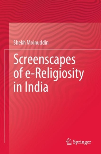 Screenscapes of e-Religiosity in India. 2023 ed.