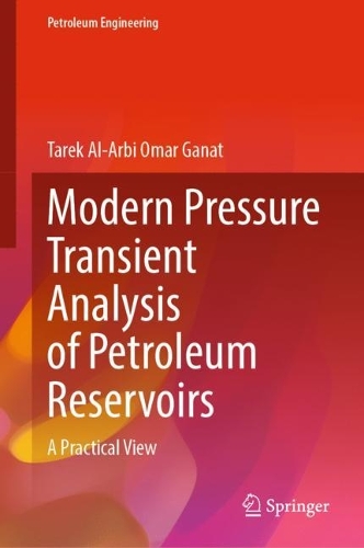 Modern Pressure Transient Analysis of Petroleum Reservoirs: A Practical View. 2023 ed.