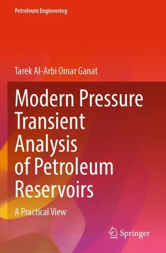 Modern Pressure Transient Analysis of Petroleum Reservoirs: A Practical View. 2023 ed.