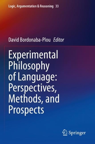 Experimental Philosophy of Language: Perspectives, Methods, and Prospects. 2023 ed.