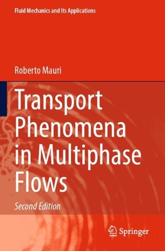 Transport Phenomena in Multiphase Flows. Second Edition 2023
