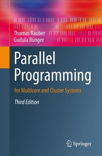 Parallel Programming: for Multicore and Cluster Systems. 3rd ed. 2023