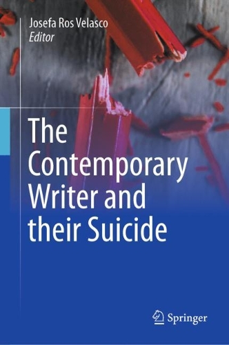 The Contemporary Writer and Their Suicide. 2023 ed.