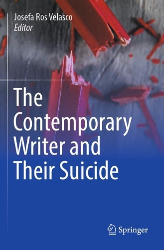 The Contemporary Writer and Their Suicide. 2023 ed.
