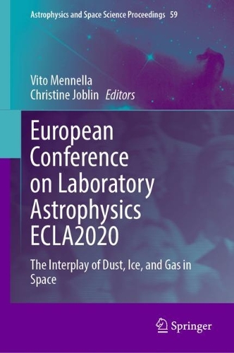 European Conference on Laboratory Astrophysics ECLA2020: The Interplay of Dust, Ice, and Gas in Space. 2023 ed.