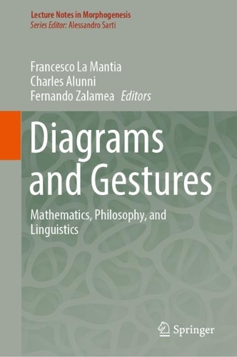 Diagrams and Gestures: Mathematics, Philosophy, and Linguistics. 2023 ed.