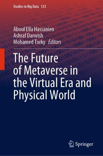 The Future of Metaverse in the Virtual Era and Physical World. 2023 ed.