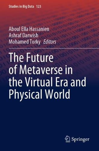 The Future of Metaverse in the Virtual Era and Physical World. 2023 ed.